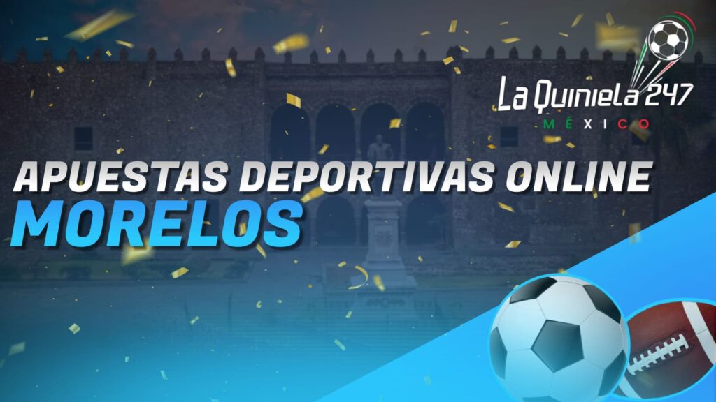 Apuestas Deportivas Online Morelos.
