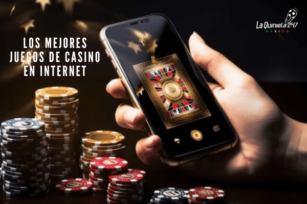 Los Mejores Juegos de Casino en Internet